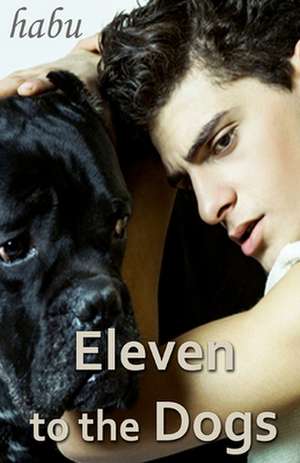 Eleven to the Dogs: Awakening de Habu