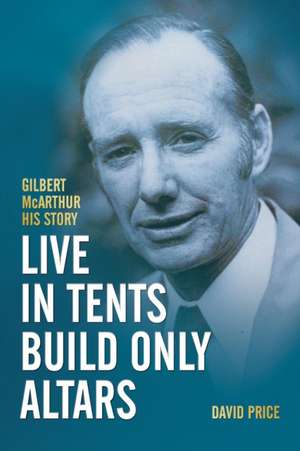 Live in Tents - Build Only Altars de David Price