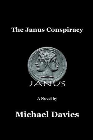 The Janus Conspiracy de Michael Davies