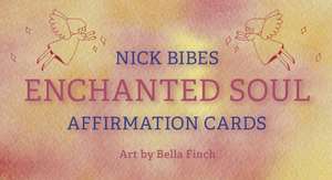 Enchanted Soul Affirmation Cards de Nick Bibes