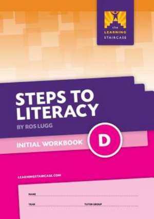 Steps to Literacy Initial - Workbook D de Ros Lugg