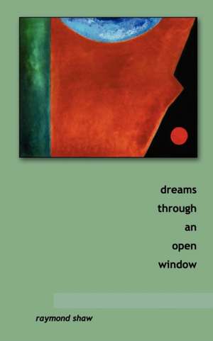 dreams through an open window de Raymond Shaw