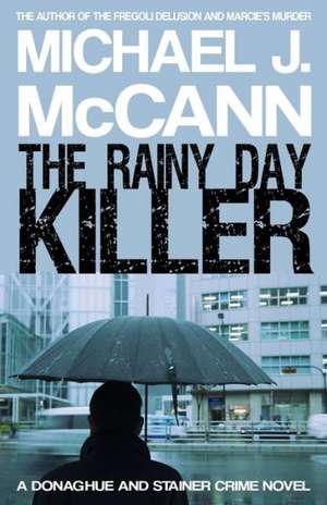 The Rainy Day Killer de Michael J. McCann