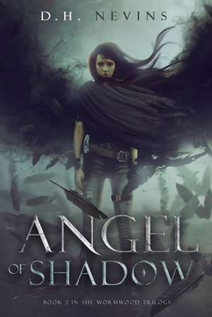 Angel of Shadow de D. H. Nevins