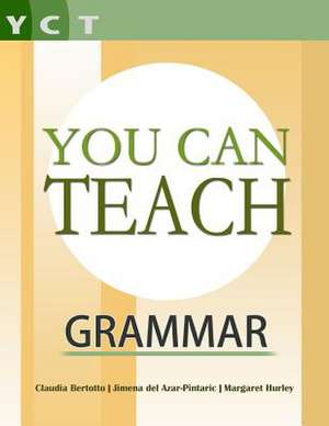 You Can Teach Grammar de Claudia Bertotto