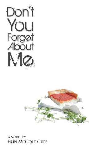 Don't You Forget about Me de Erin McCole Cupp