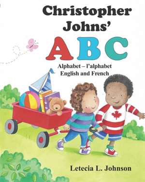 Christopher Johns' ABC: Alphabet - l'alphabet de Letecia L. Johnson