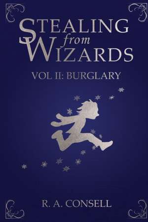 Stealing from Wizards de R. A. Consell