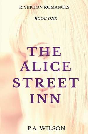 The Alice Street Inn de P. a. Wilson