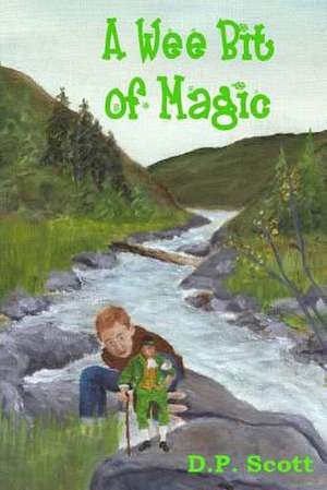 A Wee Bit of Magic de D. P. Scott