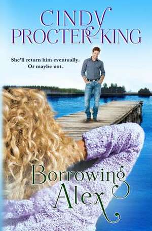 Borrowing Alex de Cindy Procter-King