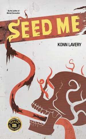 Seed Me de Konn Lavery