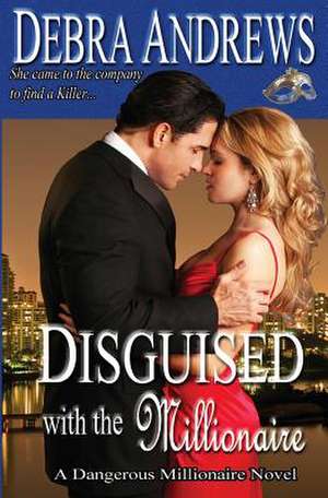 Disguised with the Millionaire de Debra Andrews