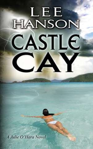 Castle Cay de Lee Hanson