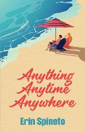Spineto, E: Anything Anytime Anywhere