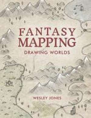 Fantasy Mapping de Wesley Jones