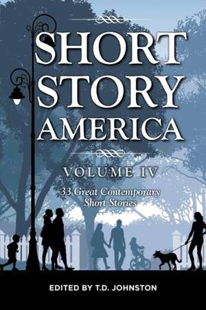 Short Story America, Volume Four de T. D. Johnston