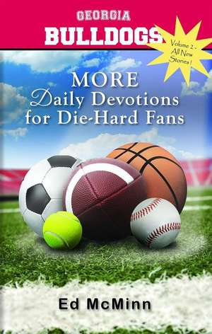 Daily Devotions for Die-Hard Fans MORE Georgia Bulldogs de Ed Mcminn