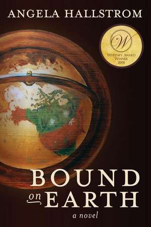 Bound on Earth de Angela Hallstrom