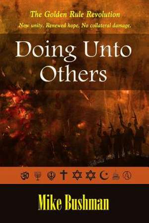 Doing Unto Others de Mike Bushman