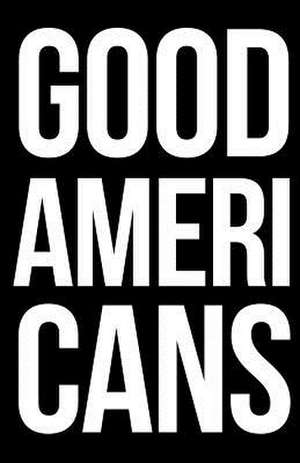 Good Americans de Tejas Desai