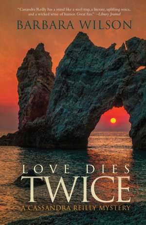 Love Dies Twice de Barbara Wilson