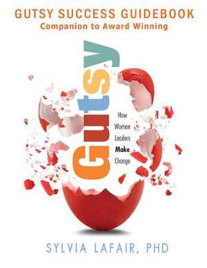 Gutsy Success Guidebook de Sylvia Lafair Phd