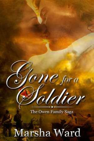 Gone for a Soldier de Marsha Ward