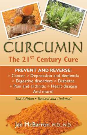 Curcumin de Jan McBarron M. D.