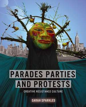 Parades, Parties, and Protests de Sarah Sparkles