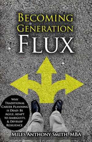 Becoming Generation Flux de Miles Anthony Smith