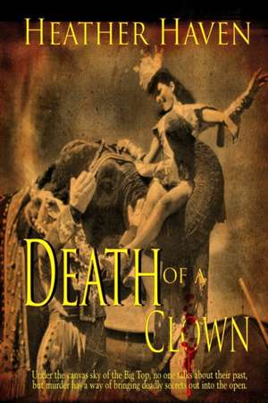 Death of a Clown de Heather Haven