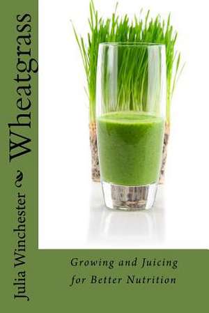 Wheatgrass de Julia Winchester