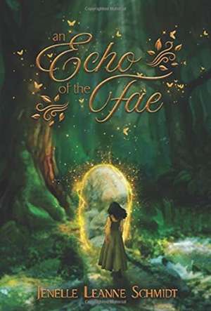 An Echo of the Fae de Jenelle Leanne Schmidt