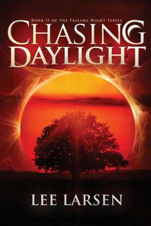 Chasing Daylight (Falling Night, Book Two)