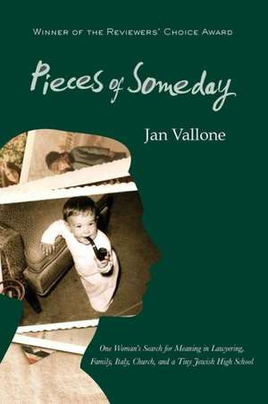 Pieces of Someday de Jan Vallone