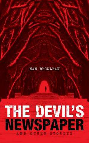 The Devil's Newspaper de Nan Becklean