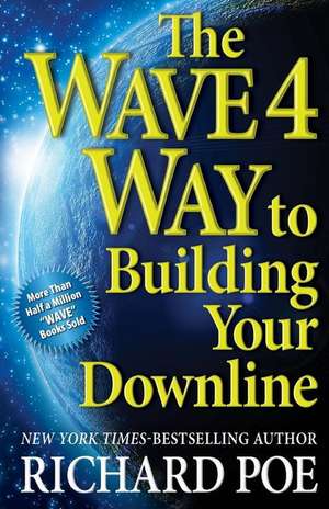 The Wave 4 Way to Building Your Downline