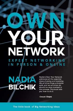 OWN YOUR NETWORK de Nadia Bilchik