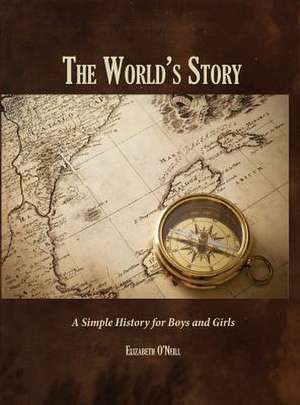 The World's Story de Elizabeth O'Neill