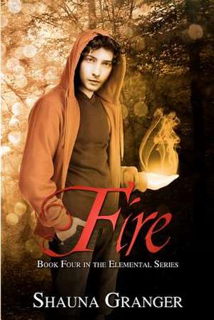 Fire de Shauna Granger