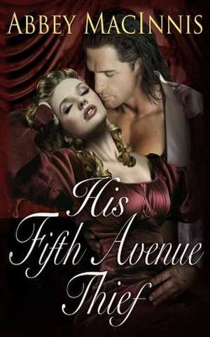 His Fifth Avenue Thief de Abbey Macinnis