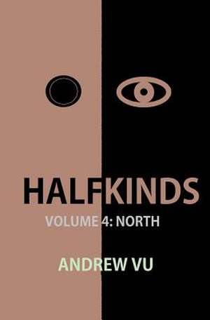 Halfkinds Volume 4 de Andrew Vu