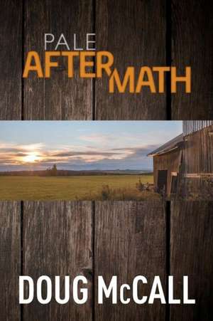 Pale Aftermath de Doug McCall