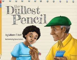 The Dullest Pencil de William T. Holt