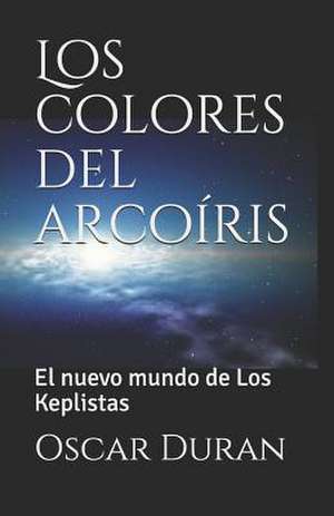 Los Colores del Arcoiris de Oscar M. Duran