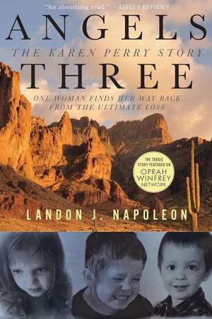 Angels Three: The Karen Perry Story de Landon J. Napoleon