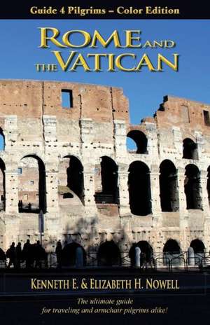 Rome and the Vatican - Guide 4 Pilgrims de Kenneth E. Nowell