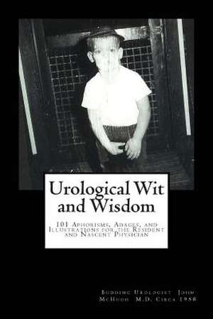 Urological Wit and Wisdom de John Clay McHugh