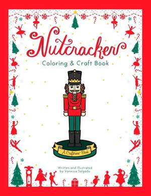 Nutcracker Coloring & Craft Book de Vanessa Salgado